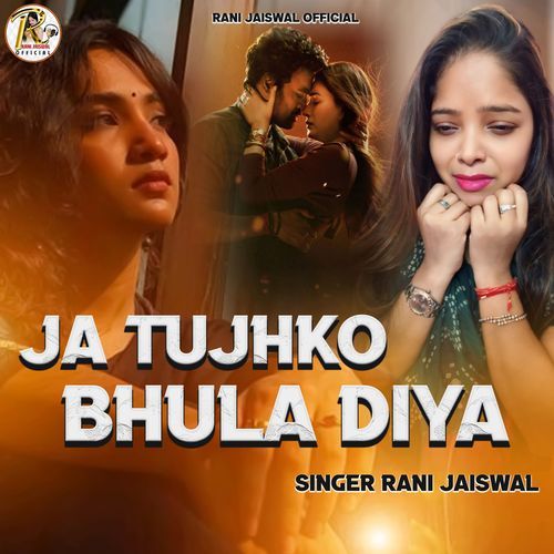 Ja Tujhko Bhula Diya