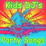 KIDS DJ's PARTY SONGS