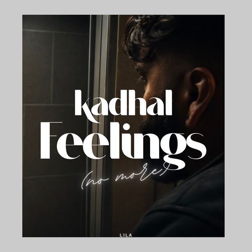 Kadhal Feelings (No More)