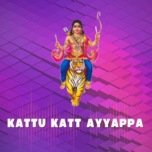 Kattu Kattu - Ayyappa