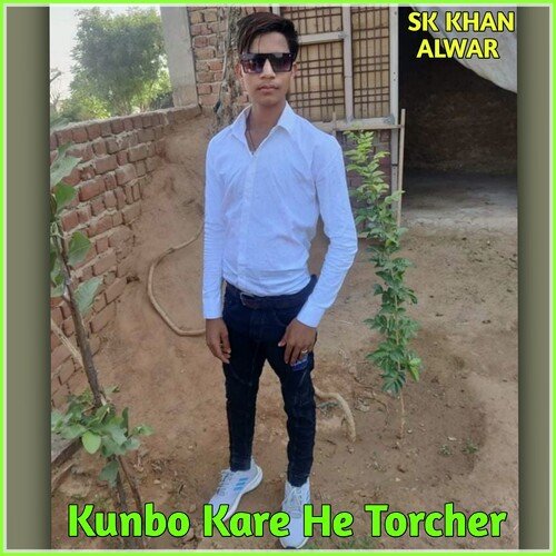 Kunbo Kare He Torcher