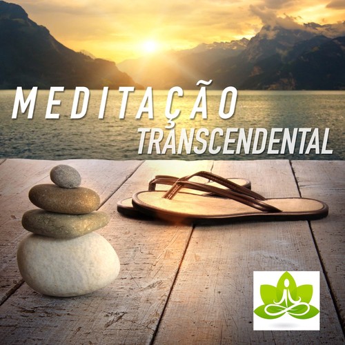 Meditação Transcendental - Musicas Relaxantes