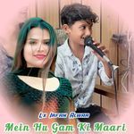 Mein Hu Gam Ki Maari