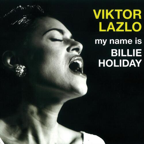 My Name Is Billie Holiday (feat. Michel Bisceglia , Nicolas Kummert , Werner Lauscher & Marc Léhan)