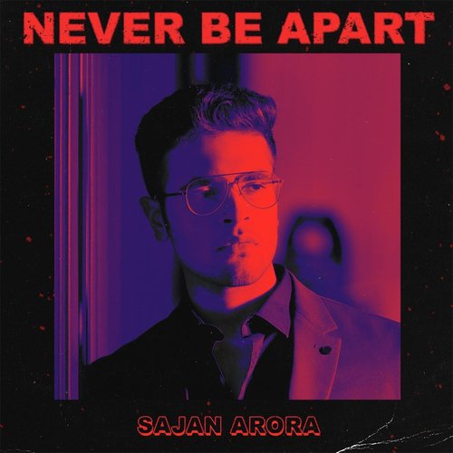 Never Be Apart