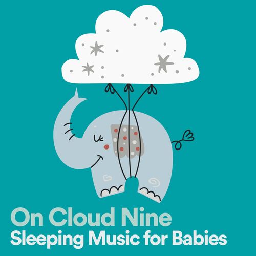 On Cloud Nine Sleeping Music for Babies_poster_image