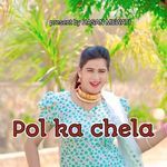 Pol ka chela