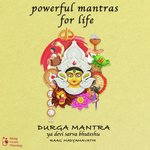 Powerful Mantras for Life - Durga Mantra