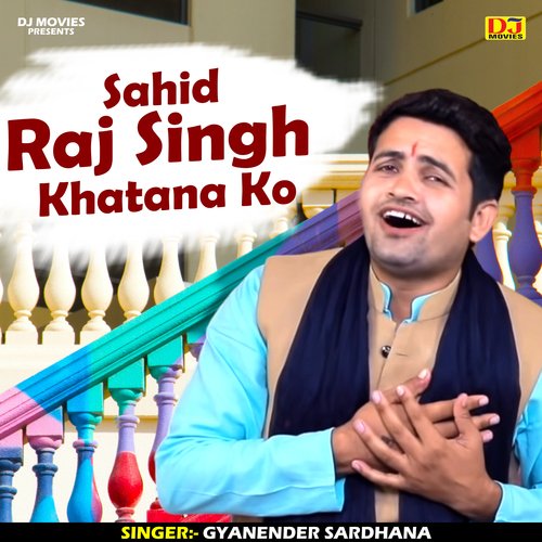 Sahid Raj Singh Khatana Ko