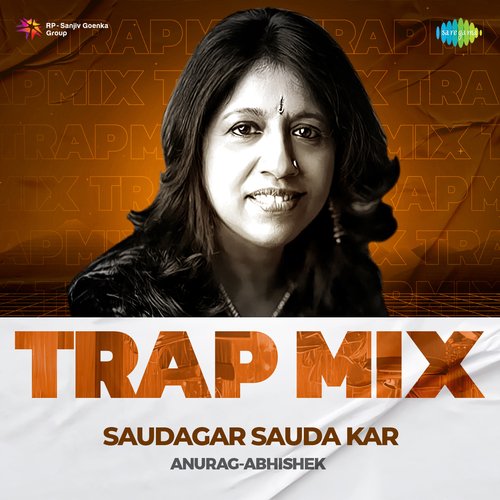 Saudagar Sauda Kar - Trap Mix