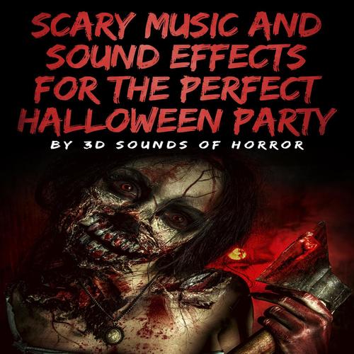 Scary Music and Sound Effects for the Perfect Halloween Party