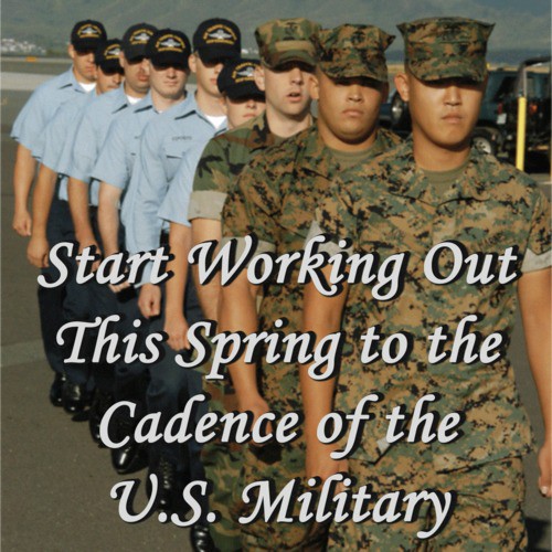 Start Working Out This Spring to the Cadence of the U.S. Military
