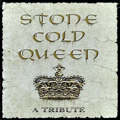 Stone Cold Queen - A Tribute