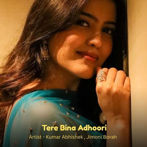 Tere Bina Adhoori