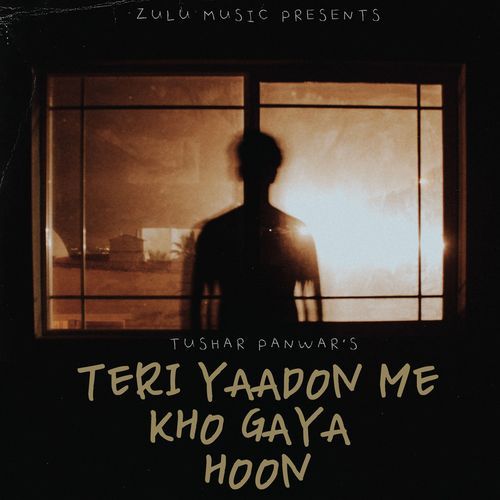 Teri Yaadon Me Kho Gaya Hoon