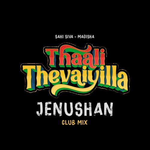 Thaali Thevaiyilla (Jenushan Club Mix)