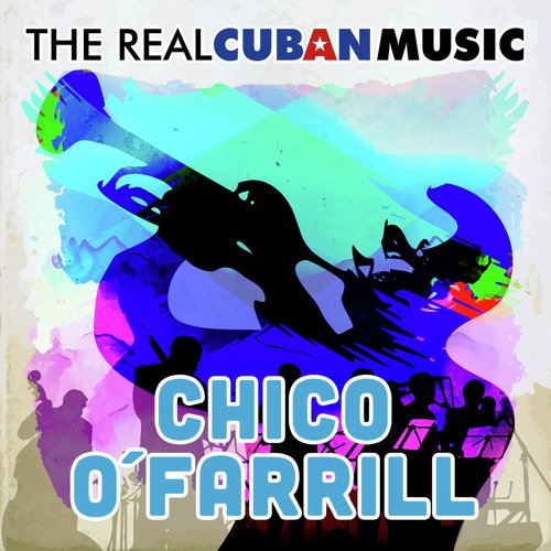 The Real Cuban Music (Remasterizado)