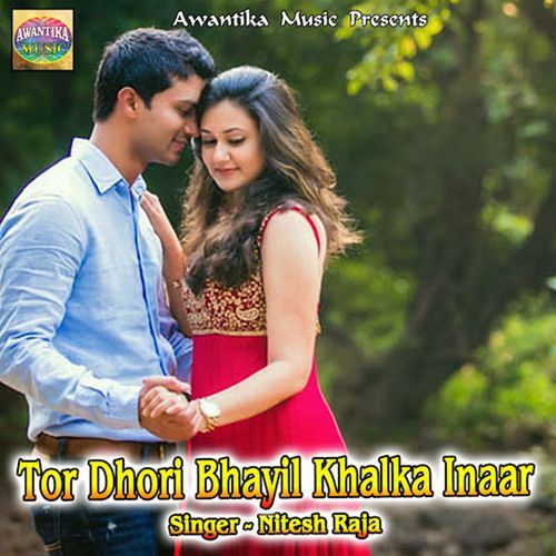 Tor Dhori Bhayil Khalka Inaar
