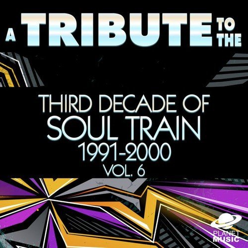 A Tribute to the Third Decade of Soul Train 1991-2000, Vol. 6