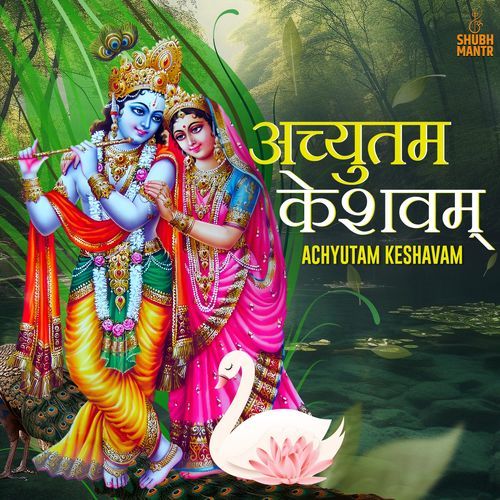 Achyutam Keshavam