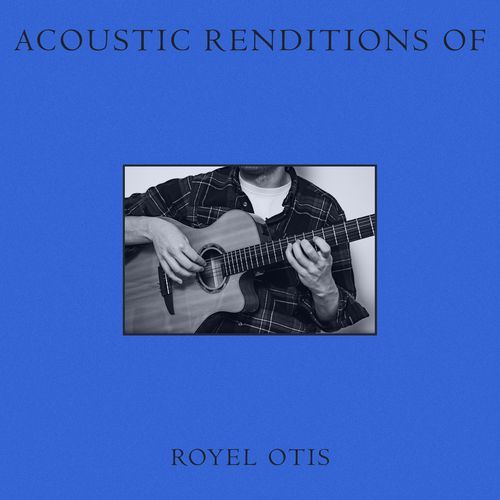 Acoustic Renditions of Royel Otis (Instrumental)