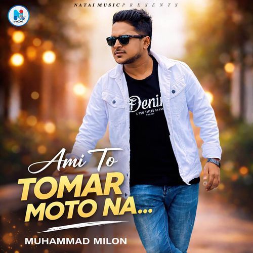 Ami To Tomar Moto Na