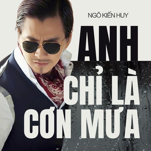 Anh Chỉ Là Cơn Mưa