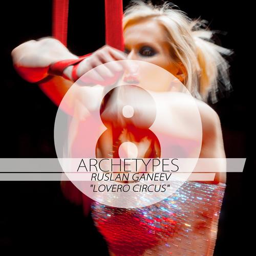 Archetypes 8 - Lovero Circus