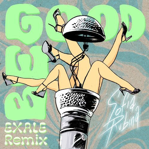 Be Good (Exale Remix)