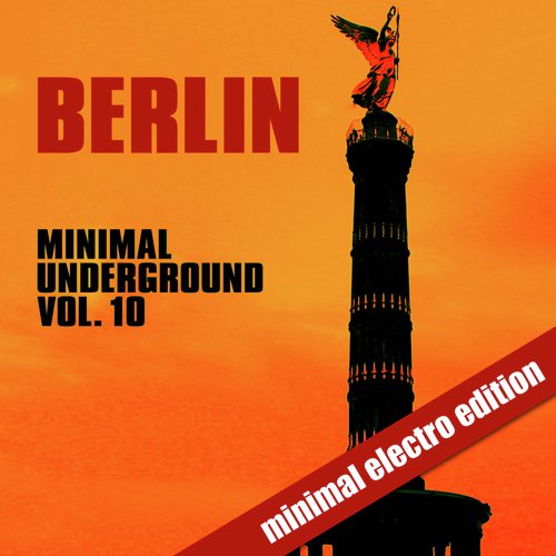 Berlin Minimal Underground (Vol. 10)