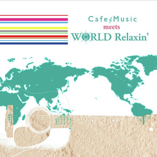 Cafe Music Meets World Relaxin'