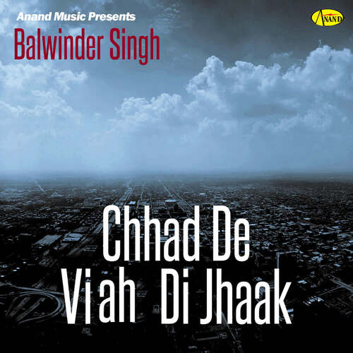 Chhad De Viah Di Jhaak