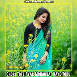 Chori Tote Pyar Mohabbat Naye Todu-BAckdAYGbXg