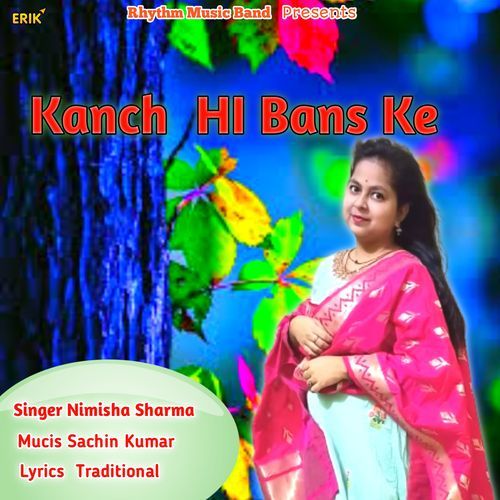 Kanch Hi Bans Ke (Studio)