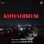Khwahish Si