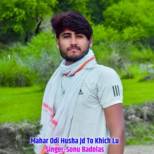 Mahar Odi Husha Jd To Khich Lu