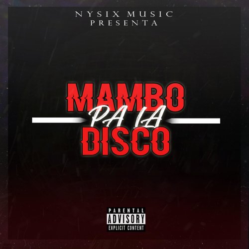 Mambo Pa la Disco (feat. yeyork &amp; ice gizzy)_poster_image