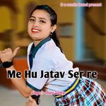 Me Hu Jatav Ser Re