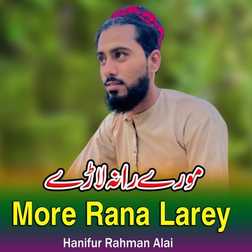 More Rana Larey