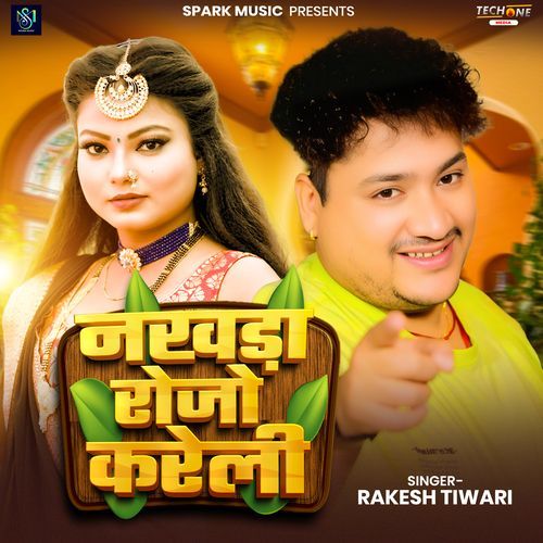 Nakhra Rojo Kareli