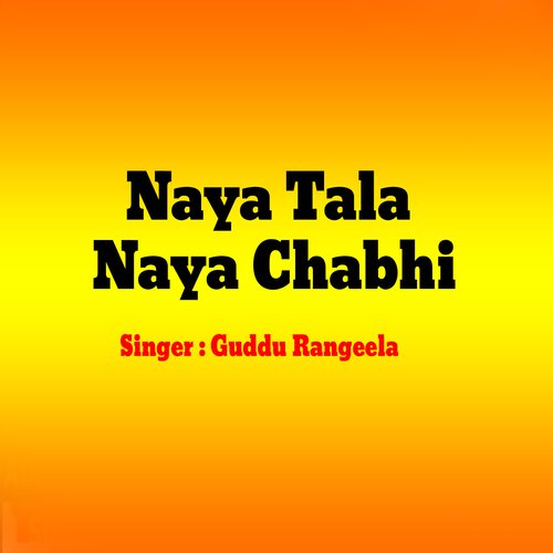 Naya Tala Naya Chabhi