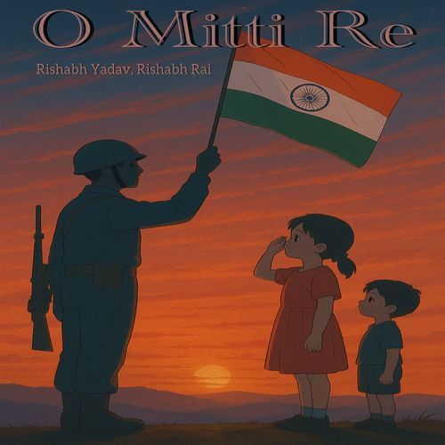 O Mitti Re