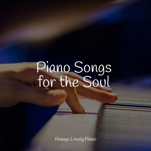 Piano Songs for the Soul