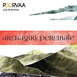 Poorvaa: Arunagiri Perumale (Live in Boston)