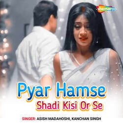 Pyar Hamse Shadi Kisi Or Se-AFhdXB1WZnY