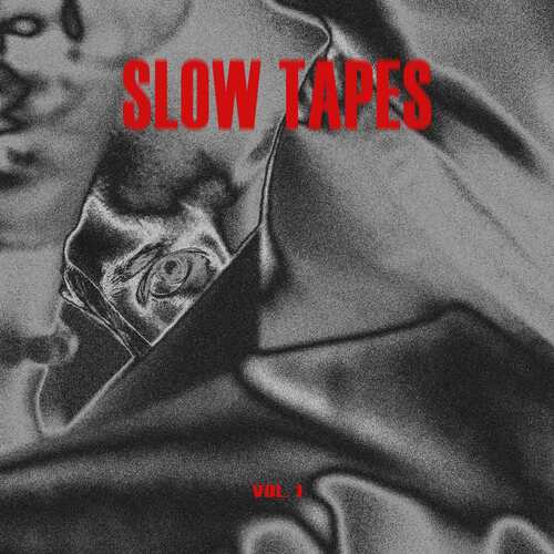 SLOW TAPES VOL. 1