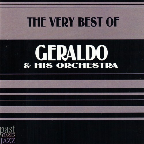 The Very Best Of Geraldo & His Orchestra