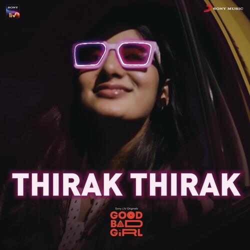 Thirak Tharak (From "Good Bad Girl")