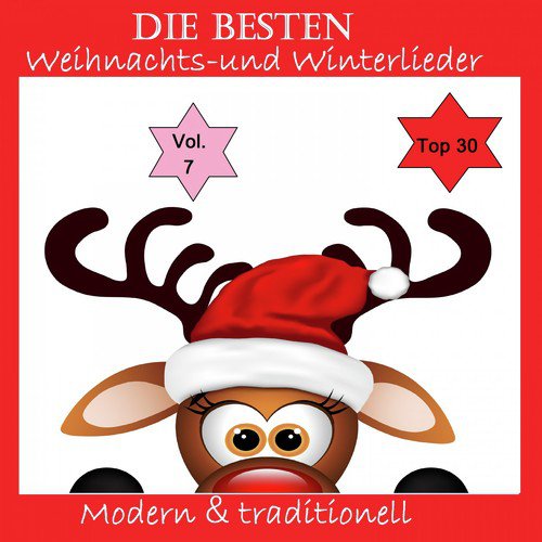 Top 30: Die besten Weihnachts- & Winterlieder - Modern & traditionell, Vol. 7