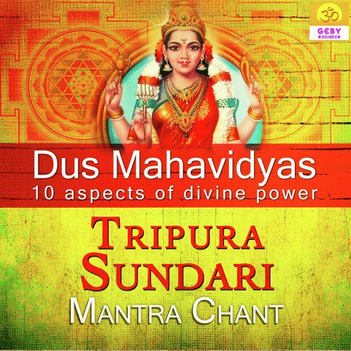 Tripura Sundari Mantra Chant (Dus Mahavidyas)